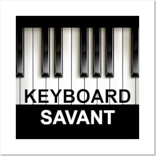 Keyboard Savant Posters and Art